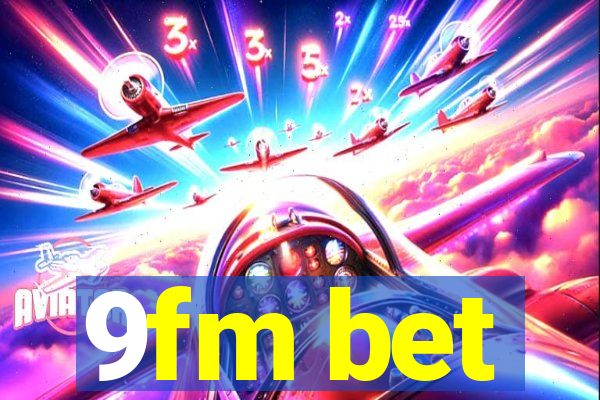 9fm bet